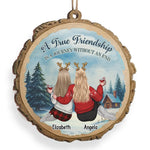 Custom Wood Ornament - Personalized Best Friend Christmas Birthday Gifts For Women, Besties, Sisters, BFF - True Friendship Never Ends
