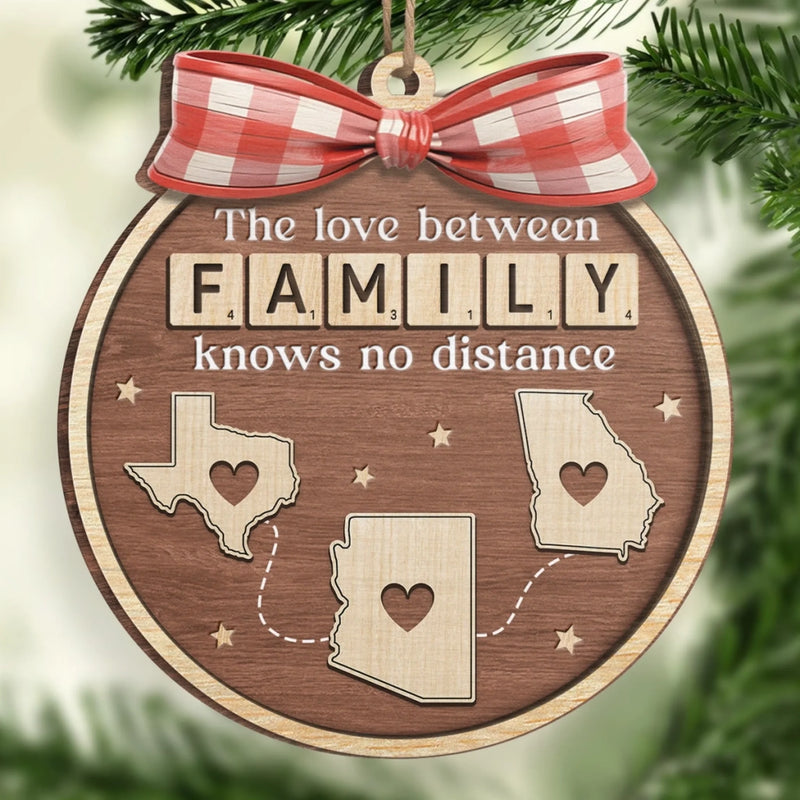 Custom Long Distance Wood Ornament - Personalized Christmas Birthday Gifts For Mom, Dad, Brother, Sister, Kids - Family Ties Know No Miles