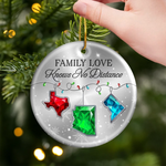 Custom Long Distance Ceramic Ornament - Personalized Christmas Birthday Gifts For Mom, Dad, Brother, Sister, Kids - Love Connects Every State