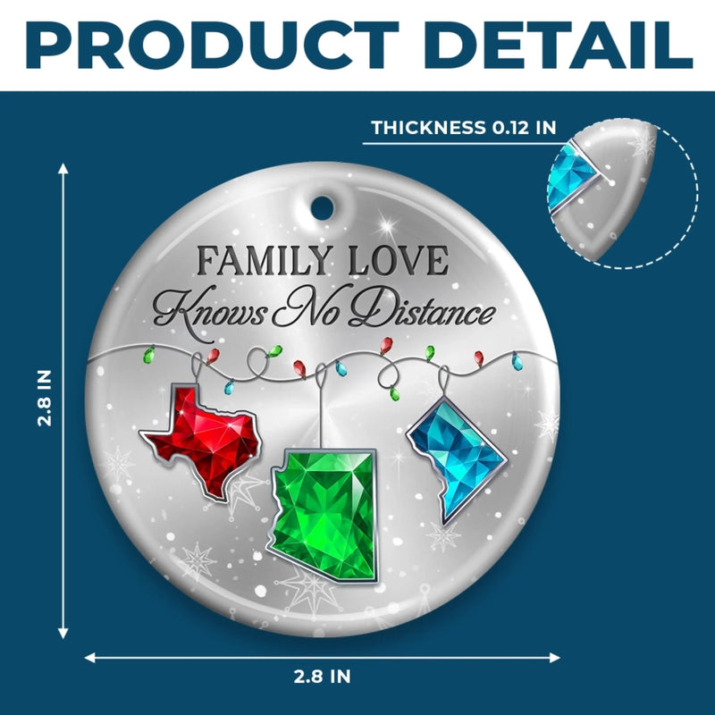 Custom Long Distance Ceramic Ornament - Personalized Christmas Birthday Gifts For Mom, Dad, Brother, Sister, Kids - Love Connects Every State
