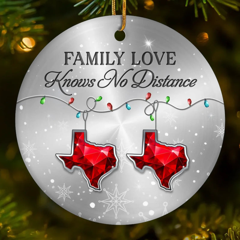 Custom Long Distance Ceramic Ornament - Personalized Christmas Birthday Gifts For Mom, Dad, Brother, Sister, Kids - Love Connects Every State