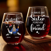 Custom Wine Glass - Personalized Best Friend Christmas Birthday Gifts For Women, Besties, Sisters, BFF - Laughs In Every Pour