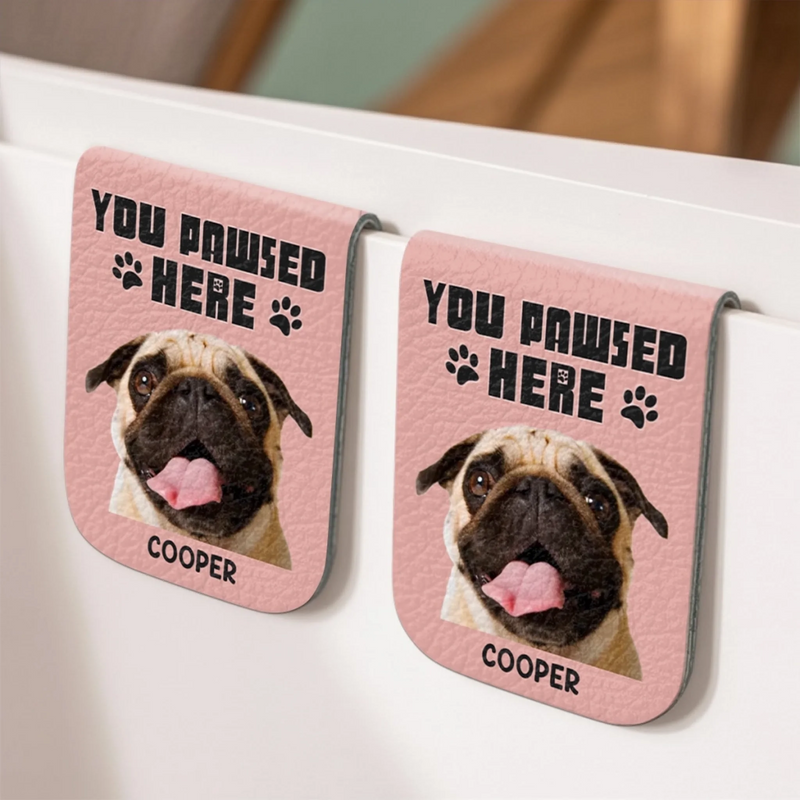 Custom Photo Leather Magnetic Bookmark - Personalized  Bookish Gifts For Book Lovers, Bookworms, Dog Cat Lovers, Dog Dad And Mom, Cat Owners - Pawsed Here