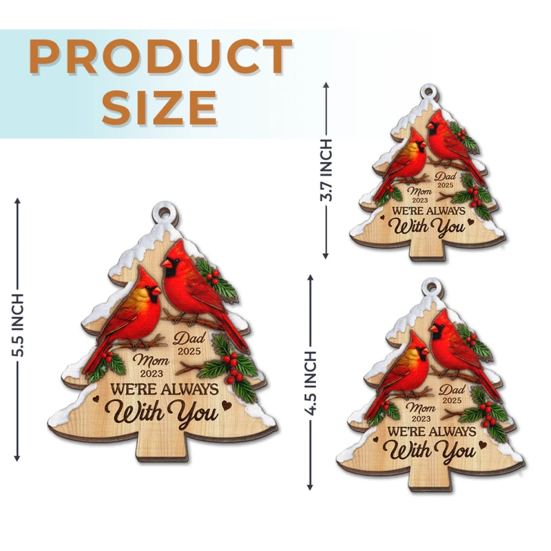 Custom Cardinal Wood Ornament - Personalized Christmas Memorial Sympathy Gifts For Loss Of Mom, Dad - Always In Our Cherished Memories
