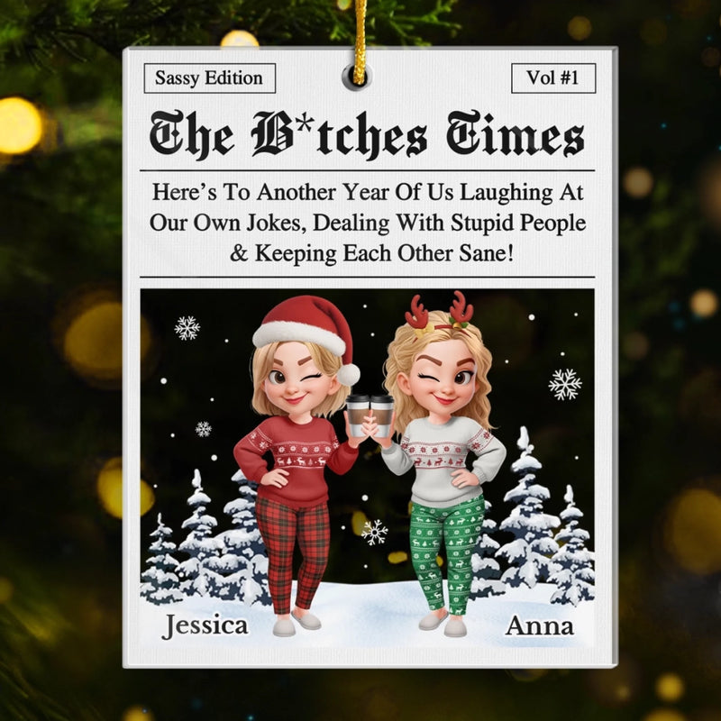 Custom Acrylic Ornament - Personalized Best Friend Christmas Birthday Gifts For Women, Besties, Sisters, BFF - Endless Laughs With My Bestie