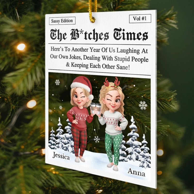 Custom Acrylic Ornament - Personalized Best Friend Christmas Birthday Gifts For Women, Besties, Sisters, BFF - Endless Laughs With My Bestie
