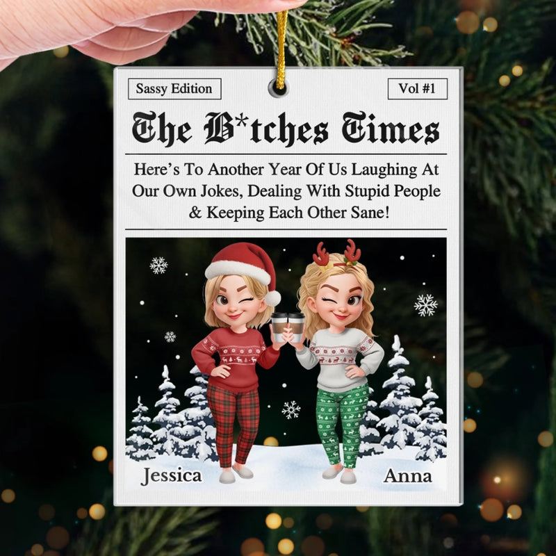 Custom Acrylic Ornament - Personalized Best Friend Christmas Birthday Gifts For Women, Besties, Sisters, BFF - Endless Laughs With My Bestie