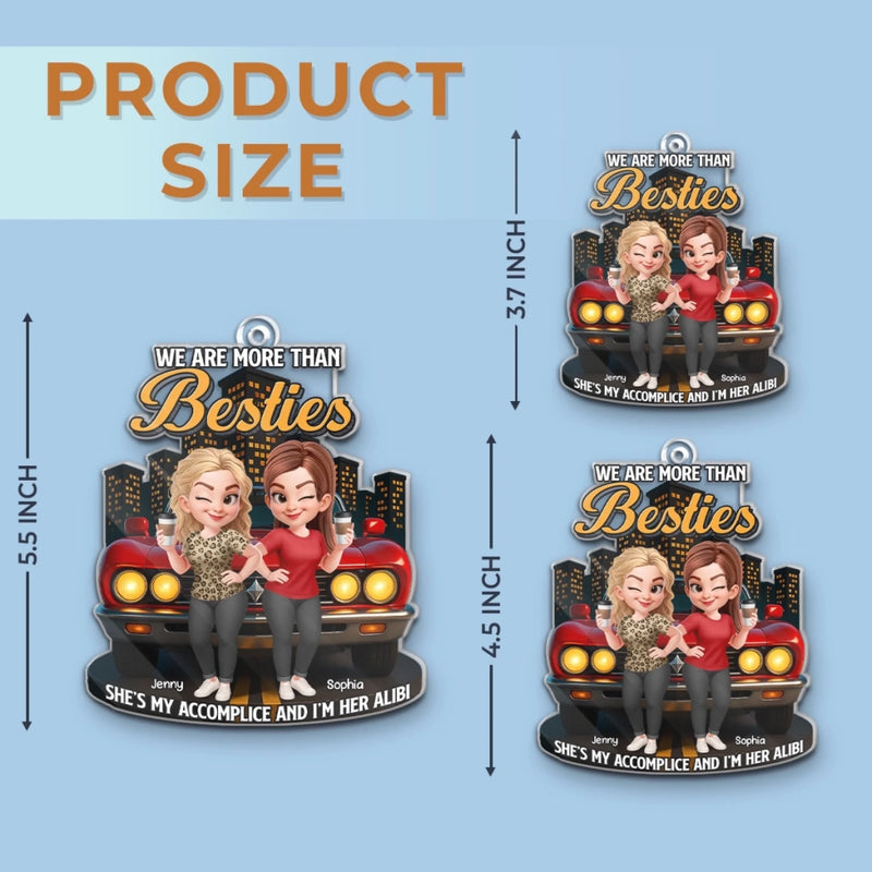 Custom Acrylic Ornament - Personalized Best Friend Christmas Birthday Gifts For Women, Besties, Sisters, BFF - We More Than Besties