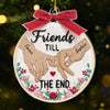 Custom Acrylic Ornament - Personalized Best Friend Christmas Birthday Gifts For Women, Besties, Sisters, BFF - Cheers To Us Always