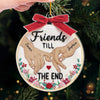 Custom Acrylic Ornament - Personalized Best Friend Christmas Birthday Gifts For Women, Besties, Sisters, BFF - Cheers To Us Always