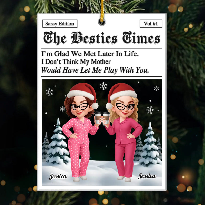 Custom Acrylic Ornament - Personalized Best Friend Christmas Birthday Gifts For Women, Besties, Sisters, BFF - Best Friends Brighten Days