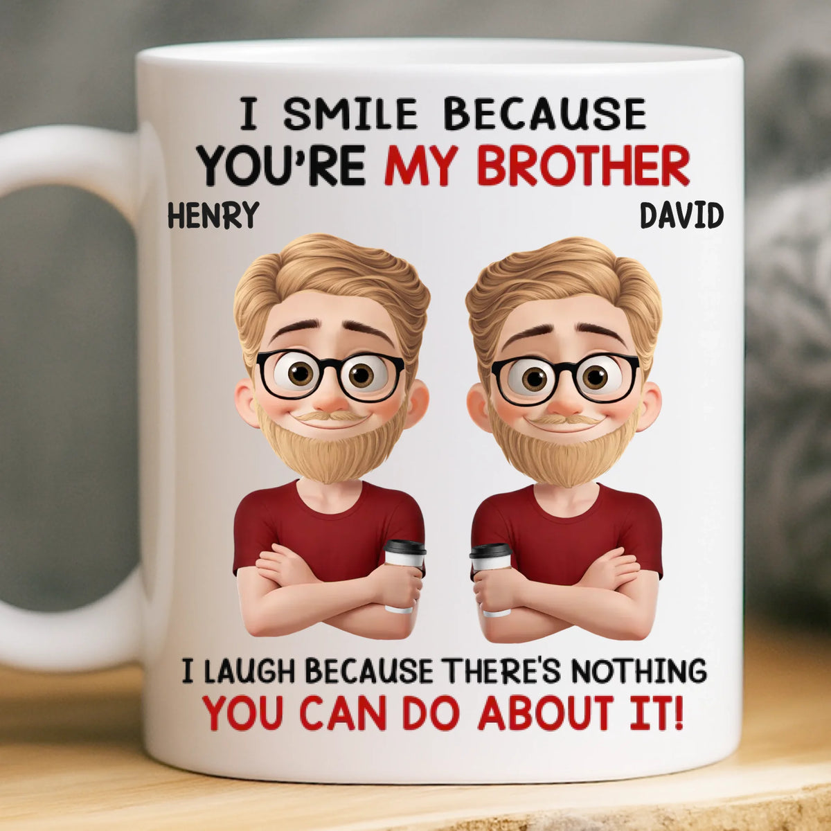 Custom Mug - Personalized Birthday Gifts For Brother - Strong Bond Always