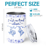 I Wish We Lived Closer Long Distance Gifts - Wine Tumbler