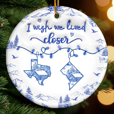 Custom Long Distance Ceramic Ornament - Personalized Best Friend Christmas Birthday Gifts For Women, Besties, Sisters, BFF - Wishing You Were Here
