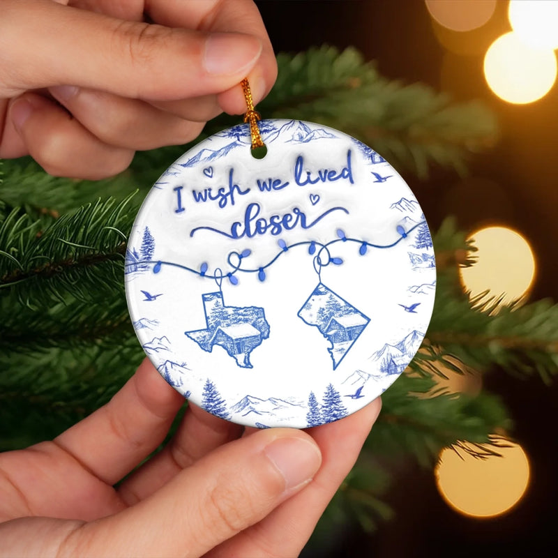 Custom Long Distance Ceramic Ornament - Personalized Best Friend Christmas Birthday Gifts For Women, Besties, Sisters, BFF - Wishing You Were Here