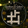 Custom Scrabble Acrylic Ornament - Personalized Christmas Birthday Gifts For Brother, Sister - Growing Side By Side Always