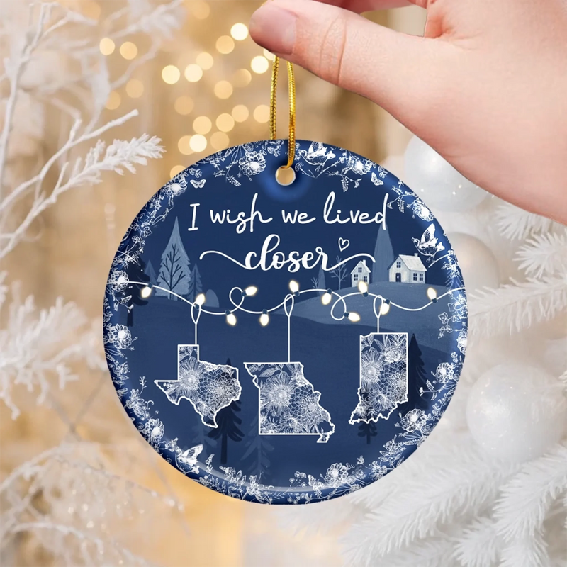 Custom Long Distance Ceramic Ornament - Personalized Best Friend Christmas Birthday Gifts For Women, Besties, Sisters, BFF - Wish You Were Closer