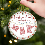 I Wish We Lived Closer State Christmas Keepsake - Ceramic Ornament