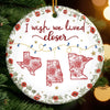 Custom Long Distance Ceramic Ornament - Personalized Best Friend Christmas Birthday Gifts For Women, Besties, Sisters, BFF - Far Yet Always Close