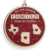 Custom Long Distance Wood Ornament - Personalized Christmas Birthday Gifts For Mom, Dad, Brother, Sister, Kids - Hearts Across States, Bound By Love