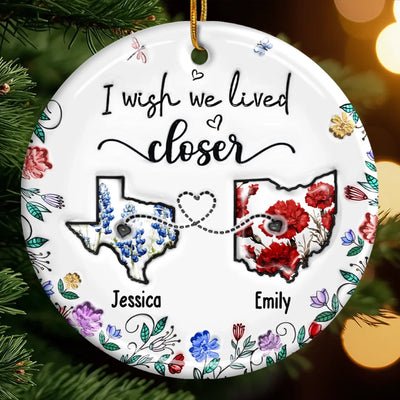 Custom Long Distance Ceramic Ornament - Personalized Best Friend Christmas Birthday Gifts For Women, Besties, Sisters, BFF - Far Away Yet Always Connected