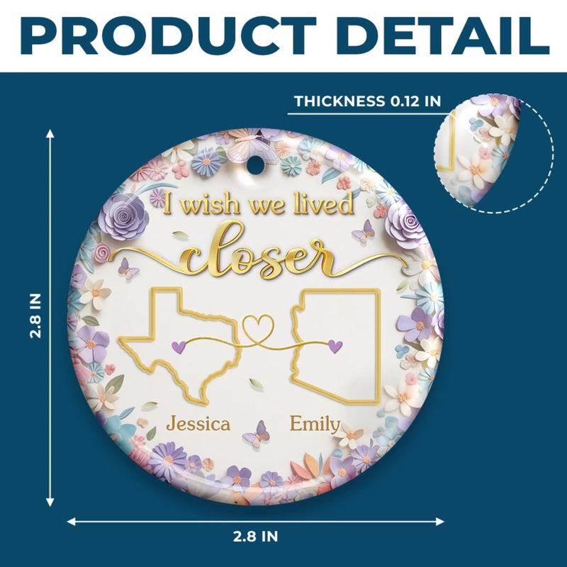 Custom Long Distance Ceramic Ornament - Personalized Best Friend Christmas Birthday Gifts For Women, Besties, Sisters, BFF - Connected Beyond Distance