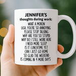 Custom Name Funny Work Thoughts Gifts for Coworkers - Personalized Mugs