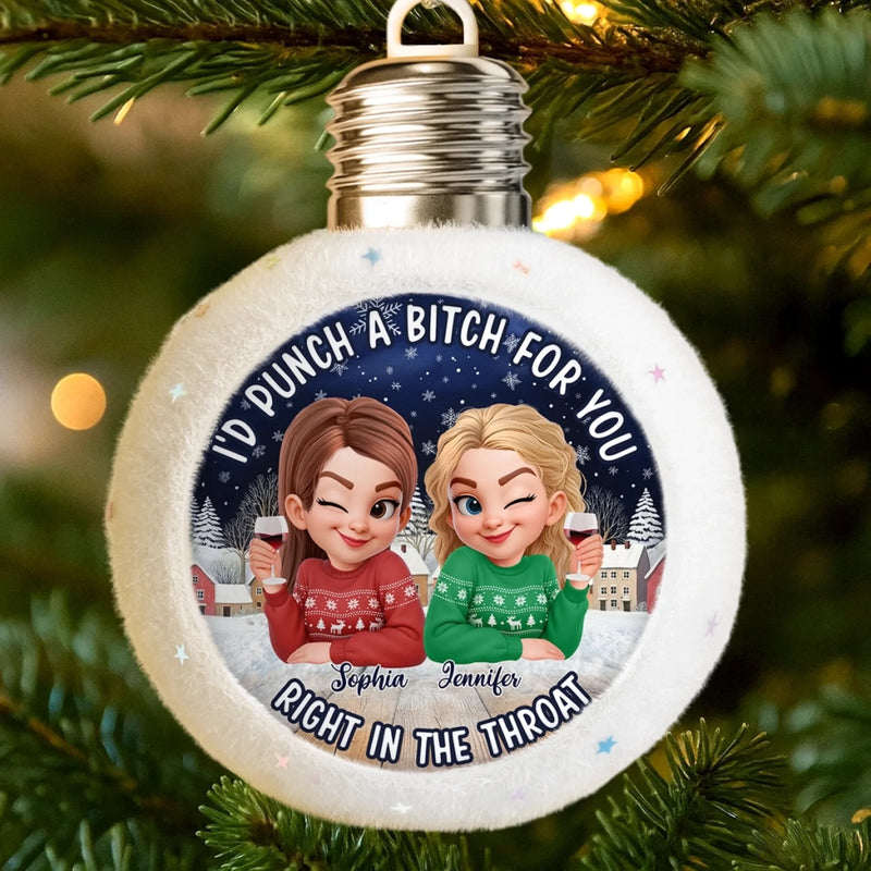 Custom Snowy Ball Ornament - Personalized Best Friend Christmas Birthday Gifts For Women, Besties, Sisters, BFF - Besties Bring The Magic Out
