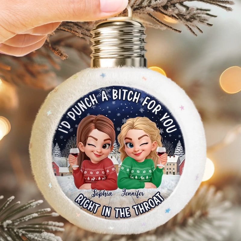 Custom Snowy Ball Ornament - Personalized Best Friend Christmas Birthday Gifts For Women, Besties, Sisters, BFF - Besties Bring The Magic Out