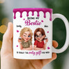 Custom Mug - Personalized Best Friend Birthday Gifts For Women, Besties, Sisters, BFF - My Peaceful Madness