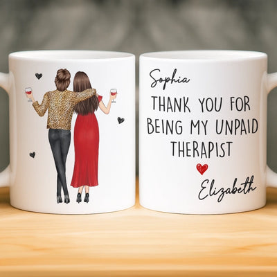 Custom Mug - Personalized Best Friend Birthday Gifts For Women, Besties, Sisters, BFF - Thank You For Being My Unpaid Therapist