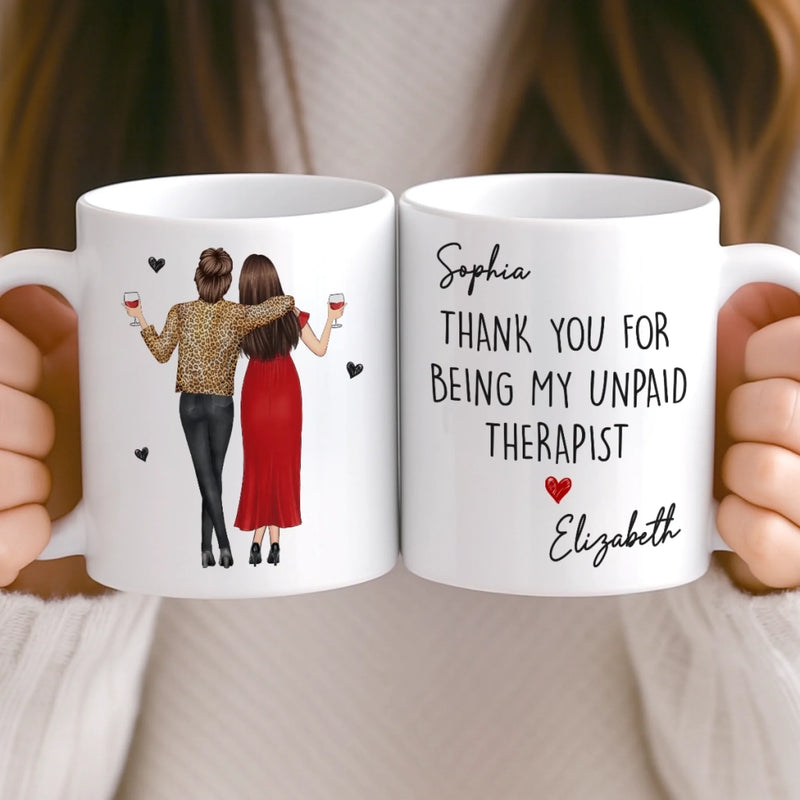 Custom Mug - Personalized Best Friend Birthday Gifts For Women, Besties, Sisters, BFF - Thank You For Being My Unpaid Therapist