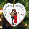 Custom Ceramic Ornament - Personalized Best Friend Christmas Birthday Gifts For Women, Besties, Sisters, BFF - You Make Spirits Bright