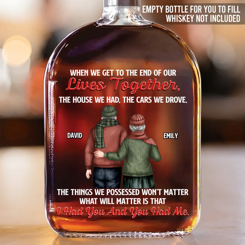 Custom Whiskey Bottle - Personalized Anniversary Christmas Wedding Gifts For Husband And Wife, Him And Her, Wine, Bourbon, Whiskey Lovers - Love Carried Us Through