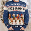Custom Unisex Ugly Sweatshirt - Personalized  Christmas Birthday Gifts For Grandpa, Grandma, Mom - Proud Grandpa Of The Cutest Elves In Town