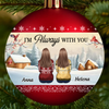 Custom Full Wrap Ball Ornament - Personalized Christmas Memorial Sympathy Gifts For Loss Of Mom, Dad - We Are Always With You