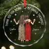 Custom Circle Glass Ornament - Personalized Best Friend Christmas Birthday Gifts For Women, Besties, Sisters, BFF - We’re The Perfect Mess