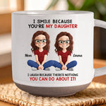Custom Printed Pottery Mug - Personalized Birthday Gifts For Mom, Dad, Daughter - I Smile Because You Are My Daughter