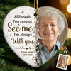 Custom Photo Ceramic Ornament - Personalized Christmas Memorial Sympathy Gifts For Loss Of Mom, Dad - Your Light Stays With Me