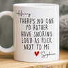 Custom Mug - Personalized Anniversary Wedding Gifts For Husband And Wife, Him And Her - Love You Even When You Snore