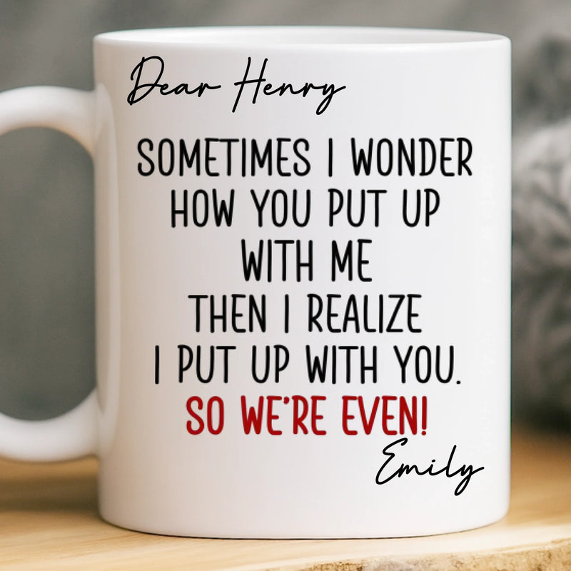 Custom Mug - Personalized Anniversary Christmas Wedding Gifts For Husband And Wife, Him And Her - Sorry Not Sorry, You’re Mine
