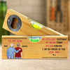 Custom Wooden Bottle Opener With Built-in Spirit Level - Personalized Birthday Gifts For Mom, Dad, Son - My Little Boy