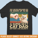 Custom Funny Sexy Cat Dad Gifts for Men - Personalized Apparel