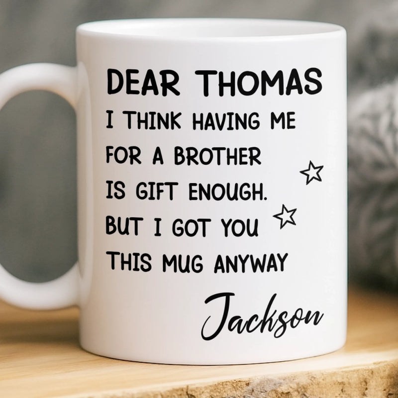 Custom Mug - Personalized Birthday Gifts For Brother, Sister - You Are Truly A Gift