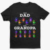 Custom Unisex T-shirt, Premium T-shirt, Hoodie - Personalized Birthday Gifts For Dad, Grandpa - Evolving From Dad To Grandpa