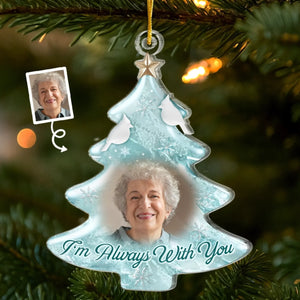 Custom Photo Acrylic Ornament - Personalized Christmas Memorial Sympathy Gifts For Loss Of Mom, Dad - Always Loved Always Remembered Forever