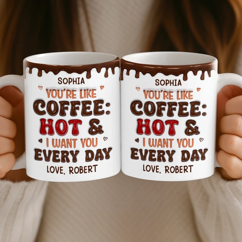 Custom Mug - Personalized Anniversary Wedding Gifts For Husband And Wife, Him And Her - You Are Like Coffee