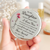 Custom Compact Mirror - Personalized Birthday Gifts For Daughter - Always My Girl, Forever Loved