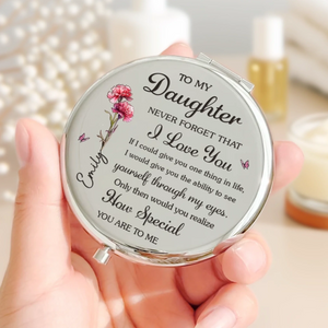 Custom Compact Mirror - Personalized Birthday Gifts For Daughter - Always My Girl, Forever Loved
