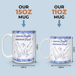 Custom 3D Inflated Effect Printed Mug - Personalized Birthday Gifts For Mom, Daughter - Grateful For You Always